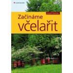 Začínáme včelařit - Josef Šefčík – Zbozi.Blesk.cz