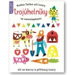 Kočka Tečka učí tvary Trojuhelníky se samolepkami – Zboží Dáma