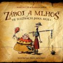 Záboj a Mlhoš: Hus i ti husiti! - Martin Jaroš, Martin Čáp, Pavel Koutský