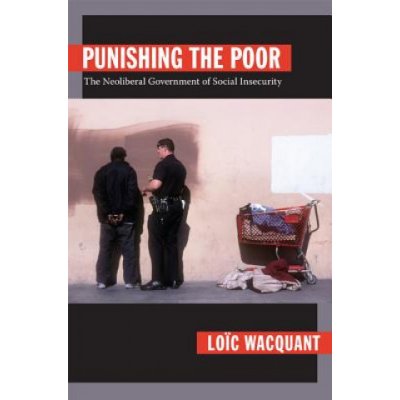 Punishing the Poor - L. Wacquant The Neoliberal Go