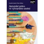 Autorské právo ve výtvarném umění - Oliver Stříbrný, František Vyskočil – Zboží Dáma