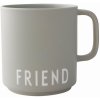 Hrnek a šálek DESIGN LETTERS Porcelánový hrnek Grey Friend šedá porcelán 300 ml