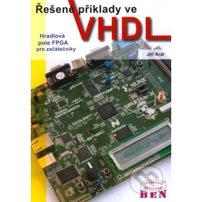 ŘEŠENÉ PŘÍKLADY VE VHDL - HRADLOVÁ POLE FPGA PRO ZAČÁTEČNÍKY – Hledejceny.cz