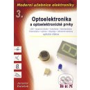 Moderní učebnice elektroniky - 3. díl - Optoelektronika - optoelektronické prvky a optická vlákna - Doleček Jaroslav