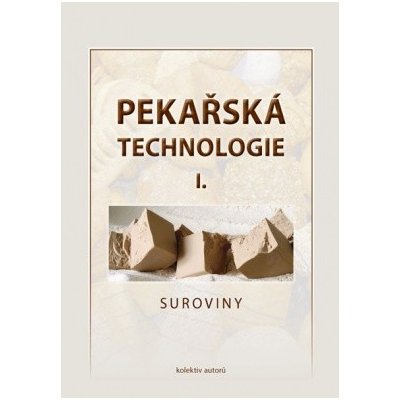 Pekařská technologie I. - suroviny – Zboží Mobilmania