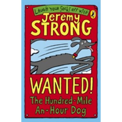 Wanted! Hundred Mile an Hour Dog - Strong, J. – Hledejceny.cz