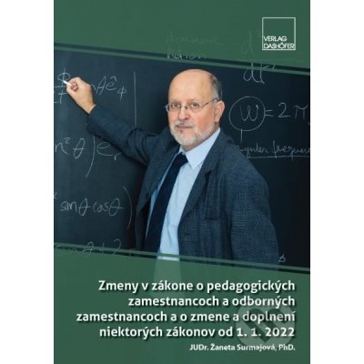 Zmeny v zákone č. 138/2019 Z. z. o pedagogických zamestnancoch a odborných zamestnancoch a o zmene a doplnení niektorých zákonov od 1. januára 2022 - Žaneta Surmajová – Hledejceny.cz