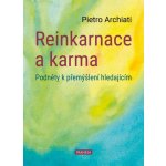 Reinkarnace a karma - Podněty k přemýšlení hledajícím - Pietro Archiati – Hledejceny.cz