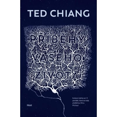 Příběhy vašeho života - Ted Chiang – Zbozi.Blesk.cz