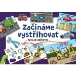 Betexa Začínáme vystřihovat Moje město – Sleviste.cz