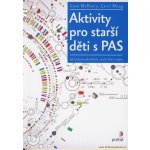 Aktivity pro starší děti s PAS - Irene McHenry, Carol Moog – Zboží Mobilmania