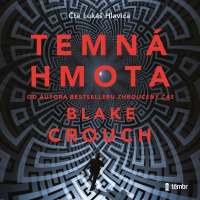 Temná hmota - Blake Crouch – Sleviste.cz
