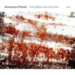 Dominique Pifarely - Time Before And Time CD – Zbozi.Blesk.cz