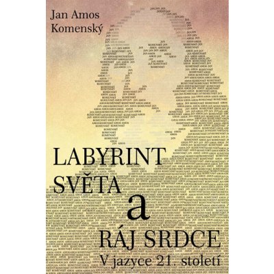 Labyrint světa a ráj srdce – Hledejceny.cz