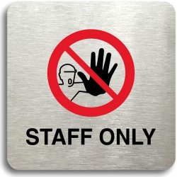 Accept Piktogram "staff only IV" (80 × 80 mm) (stříbrná tabulka - barevný tisk bez rámečku)