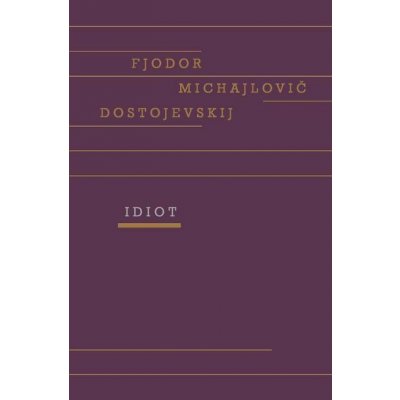 Idiot - Fjodor Michajlovič Dostojevskij – Zboží Mobilmania