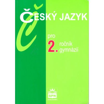Český jazyk pro 2.ročník gymnázií - Kostečka Jiří – Hledejceny.cz