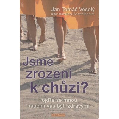 Jsme zrozeni k chůzi? – Sleviste.cz