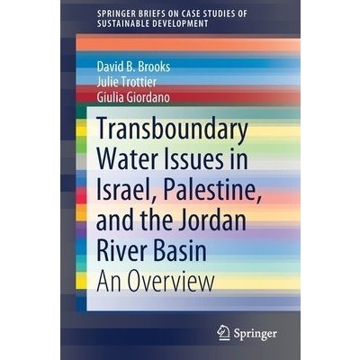 Transboundary Water Issues in Israel, Palestine, and the Jordan River Basin – Zbozi.Blesk.cz