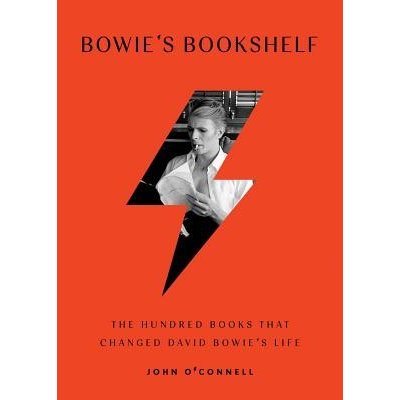 Bowie's Bookshelf: The Hundred Books That Changed David Bowie's Life  O'Connell JohnPevná vazba — Heureka.cz