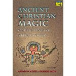 Ancient Christian Magic Marvin W. Meyer,Richard Smith – Hledejceny.cz
