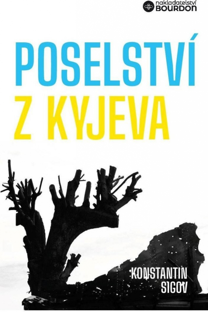 Poselství z Kyjeva o Ukrajině a Evropě - Konstantin Sigov