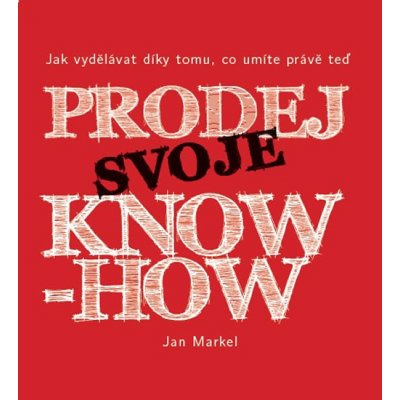 Prodej svoje know-how - Markel Jan – Zbozi.Blesk.cz