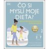 Kniha Čo si myslí moje dieťa? - Tanith Carey