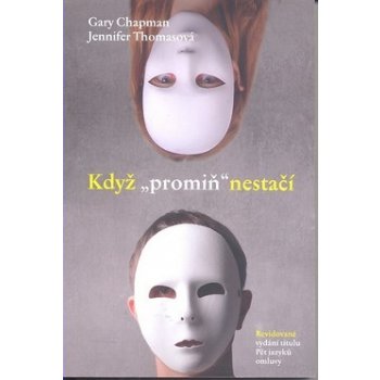 Když promiň nestačí - Gary Chapman, Jennifer Thomasová