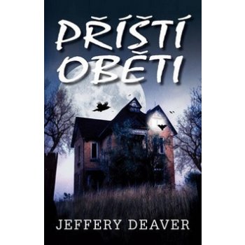 Příští oběti - Jeffery Deaver