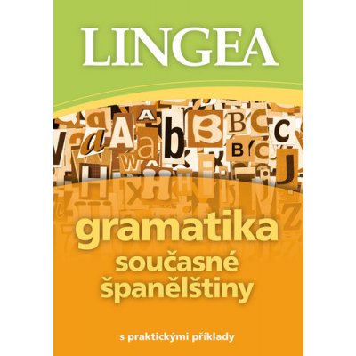 Gramatika současné španělštiny s praktickými příklady – Hledejceny.cz