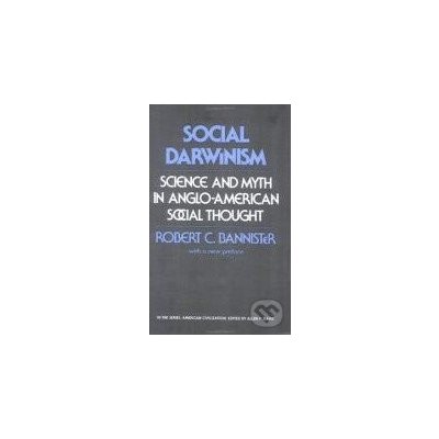 Social Darwinism - Robert C. Bannister – Hledejceny.cz