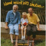 Uhlíř Jaroslav - Hlavně nesmí býti smutno CD – Hledejceny.cz