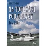 NA TOULKÁCH POD OBLAKY - Kuchař Oldřich – Zboží Mobilmania