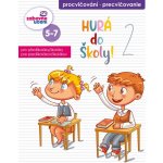 Ditipo Zábavný sešit Hurá do školy 2 pro děti 5 7 let 16 stran 215 x 275 mm – Hledejceny.cz