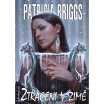 Ztraceni v zimě - Patricia Briggs – Hledejceny.cz
