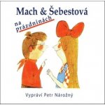 Mach a Šebestová na prázdninách CD – Hledejceny.cz