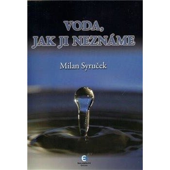 Voda, jak jí neznáme