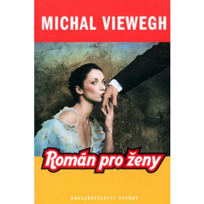 Viewegh Michal - Román pro ženy – Zboží Mobilmania