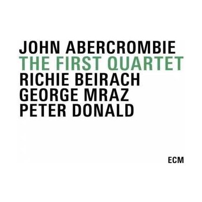 John Abercrombie - The First Quartet CD – Hledejceny.cz