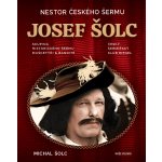 Nestor českého šermu Josef Šolc - Michal Šolc – Hledejceny.cz