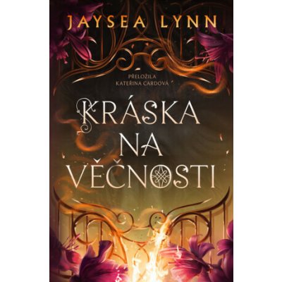 Kráska na věčnosti - Jaysea Lynn – Hledejceny.cz