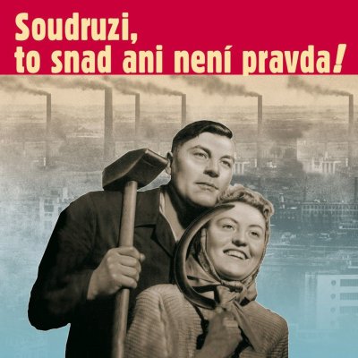 Různí interpreti - Soudruzi, to snad není pravda! CD