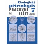 Ekologický přírodopis Pracovní sešit - Danuše Kvasničková a kol. – Zboží Mobilmania