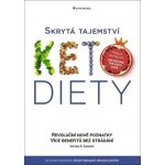 SKRYTÁ TAJEMSTVÍ KETODIETY - Gundry Steven R. – Hledejceny.cz