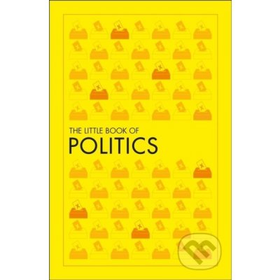 The Little Book of Politics - Dorling Kindersley – Hledejceny.cz