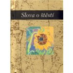 Slova o štěstí - Helen Exley – Hledejceny.cz