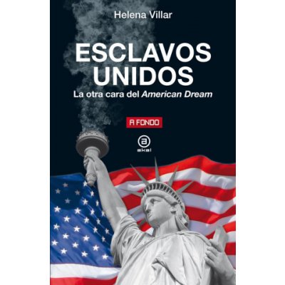 ESCLAVOS UNIDOS:LA OTRA CARA DEL AMERICAN DREAM