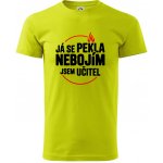 Já se pekla nebojím, jsem učitel klasické pánské triko limetková – Hledejceny.cz