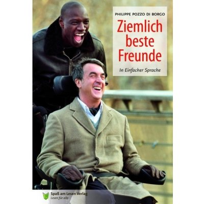 Ziemlich beste Freunde : In Einfacher Sprache – Hledejceny.cz